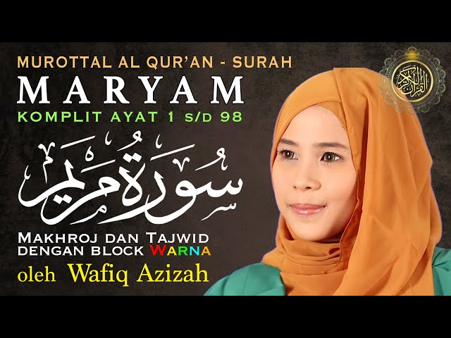 Surah Maryam full dengan Tajwid Warna -. Wafiq Azizah |Penenang dan Penyejuk Qolbu class=