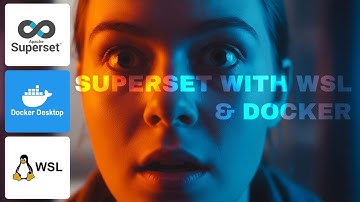 How to Install Apache Superset with Docker and WSL on Windows