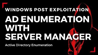 Active Directory Enumeration With Server Manager