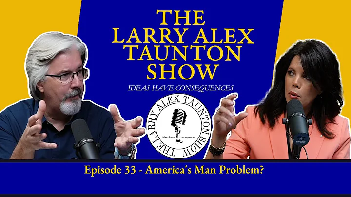 The Larry Alex Taunton Show #33 - America's Man Pr...