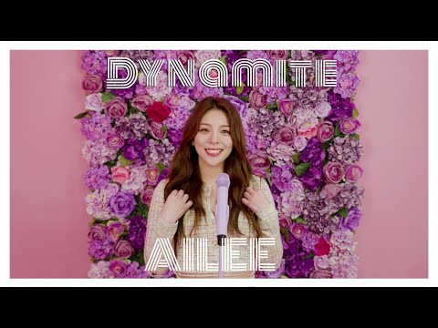 [에일리] AILEE - Dynamite┃Original Song by BTS(방탄소년단)