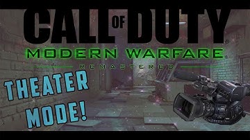 Theater Mode in Modern Warfare Remastered How to Get Cinematic Shots for Videos