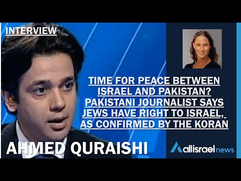 Pakistani journalist Ahmed Quraishi says Jews have right to Israel, as confirmed by the Koran