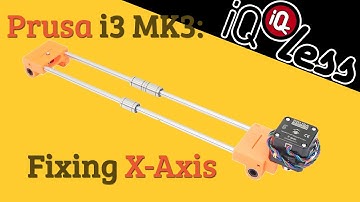 Prusa i3 MK3: Fixing X-Axis