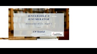 C# Tutorial for beginners -- Interfaces Part 3 -- IEnumerable and IEnumerator Interfaces