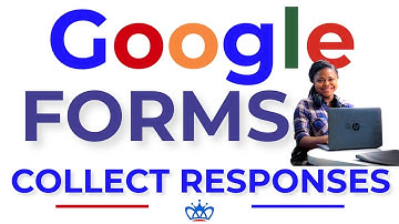 How to Collect Responses from Google Forms