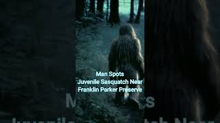 Man spots juvenile Bigfoot @BigfootEvidence