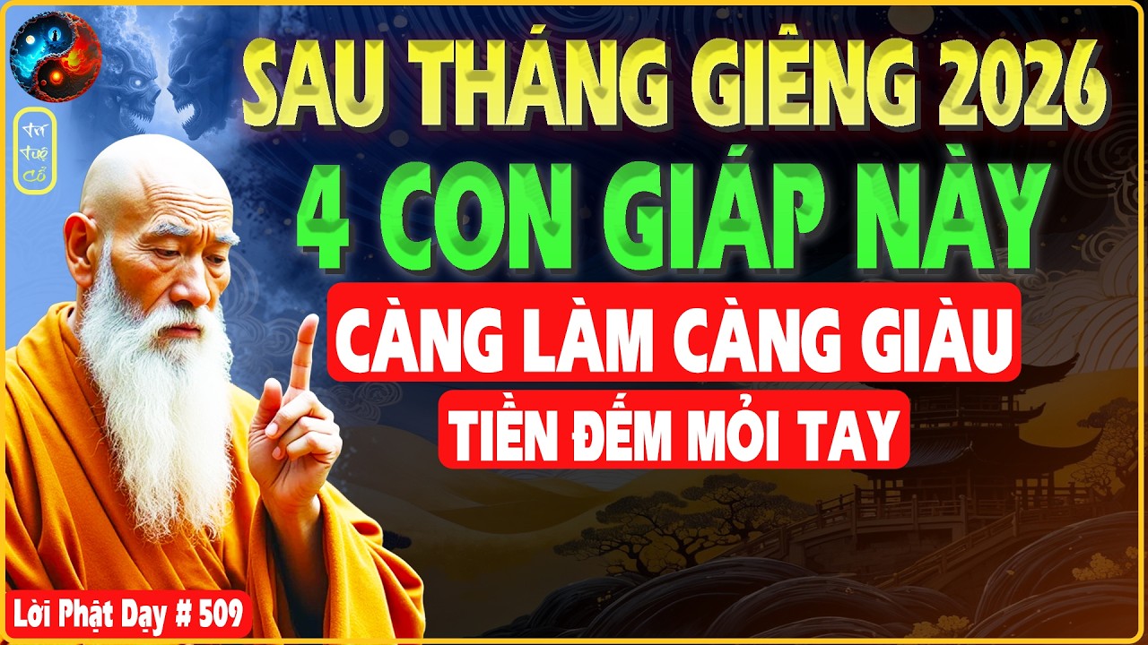 SAU RẰM THÁNG GIÊNG CÓ 4 CON GIÁP NÀY GIÀU CÓ BẤT NGỜ - TRÍ TUỆ CỔ