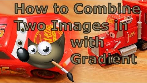 How to Combine Two Images in Gimp with Gradient