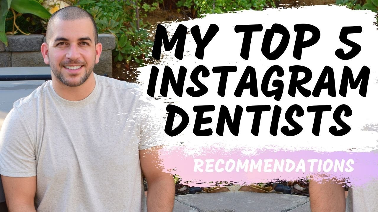 Top 5 Dentists on Instagram Best Dental Content YouTube