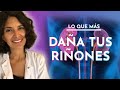 DAÑO a los RIÑONES: Esto puede dañar los riñones y causar insuficiencia renal. Evita todo esto!