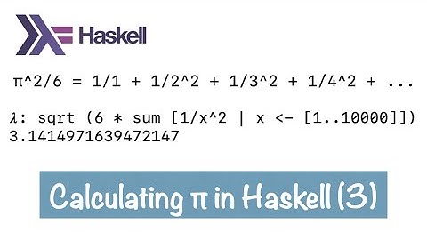 HPBE014: Calculating π in Haskell (3)