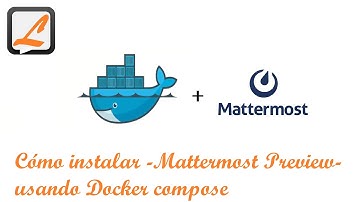 Cómo instalar Mattermost Preview usando Docker compose (1)