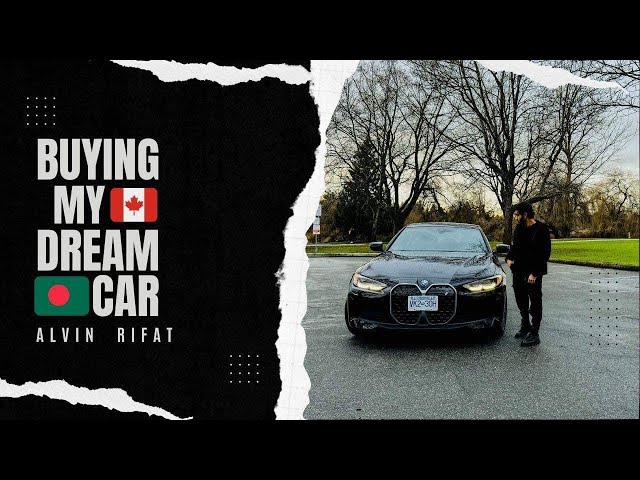 MY HARD WORK PAID OFF | BUYING MY DREAM CAR IN CANADA | A BANGLADESHI STUDENT LIFE STORY - BMW i4 class=