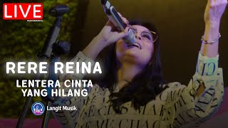 RERE REINA - LENTERA CINTA YANG HILANG | LIVE PERFORMANCE AT LET'S TALK MUSIC