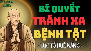20 Bí Quyết Tránh Xa Bệnh Tật | Lục Tổ Huệ Năng