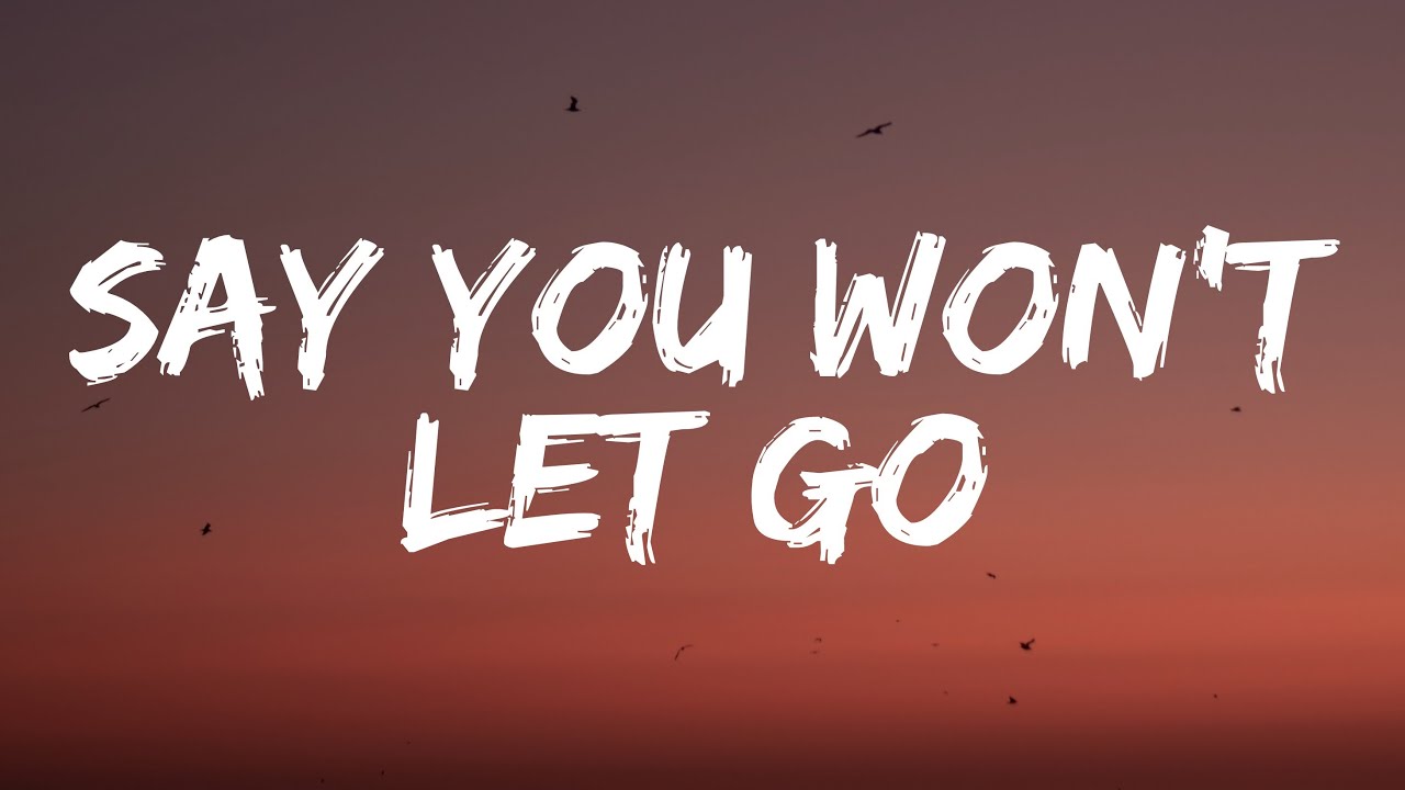 James Arthur Say You Wont Let Go Lyrics Youtube