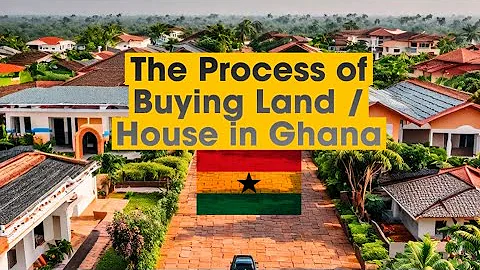 The Process of Buying Land / House in Ghana 🇬🇭