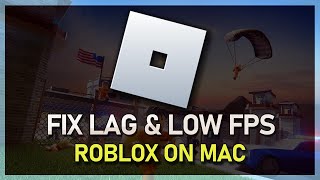 How To Fix Roblox Lagging & Low Performance On Mac - Complete Guide