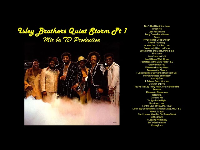 Watch The Isley Brothers Quiet Storm Pt 1, mix by TD Production on YouTube Watch The Isley Brothers Quiet Storm Pt 1, mix by TD Production on YouTube