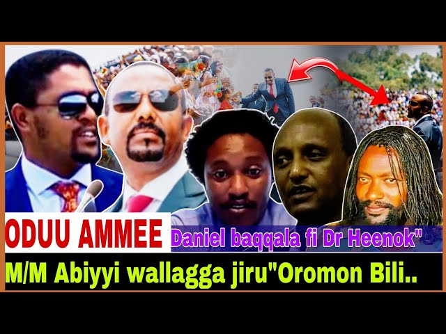 Oromoon BilisoomeeraDr Abiyyi Ahmed//Daniel baqqala dhiiga oromoo?/5/8/2024 #AGM #OMN #news class=