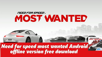 Need for speed most wanted android and IOS full game free download