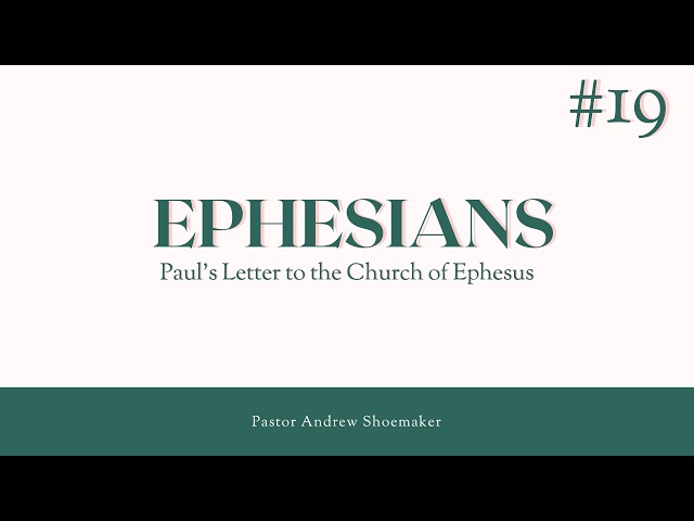 "My Church - Ephesians" (#19) - Pastor Andrew Shoemaker (4/26/2026)