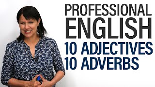 speak like a manager: 10 adjectives   10 adverbs