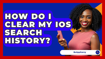 How Do I Clear My IOS Search History? - Be App Savvy