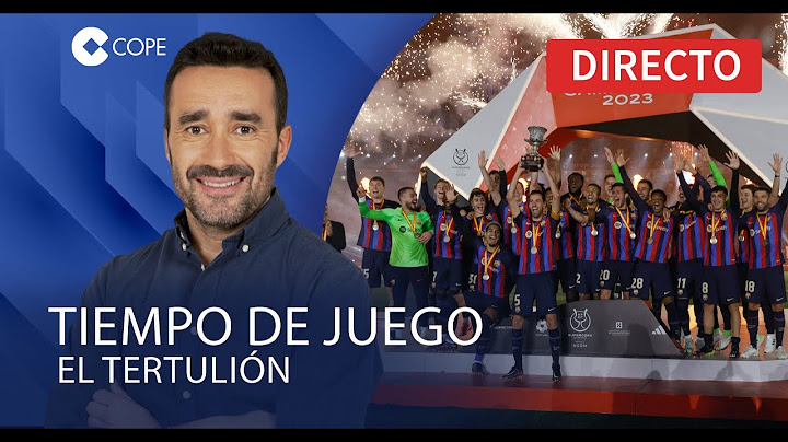 🔴 15-01-22 | El Barça campeón de la Supercopa | El Tertulión, con Juanma Castaño, en Tiempo de Juego