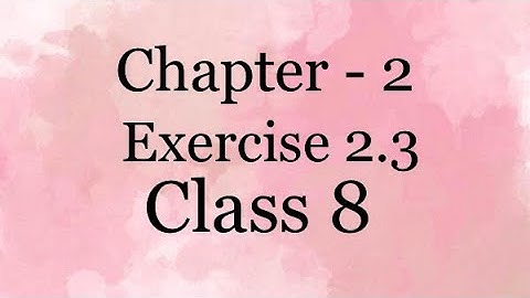 Exercise 2.3| chapter 2 | class 8| Maths Ncert | Linear equations in one variable
