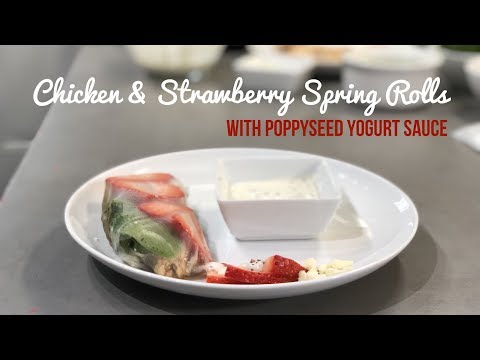Chicken Strawberry Spring Rolls with Poppyseed Yogurt Sauce
