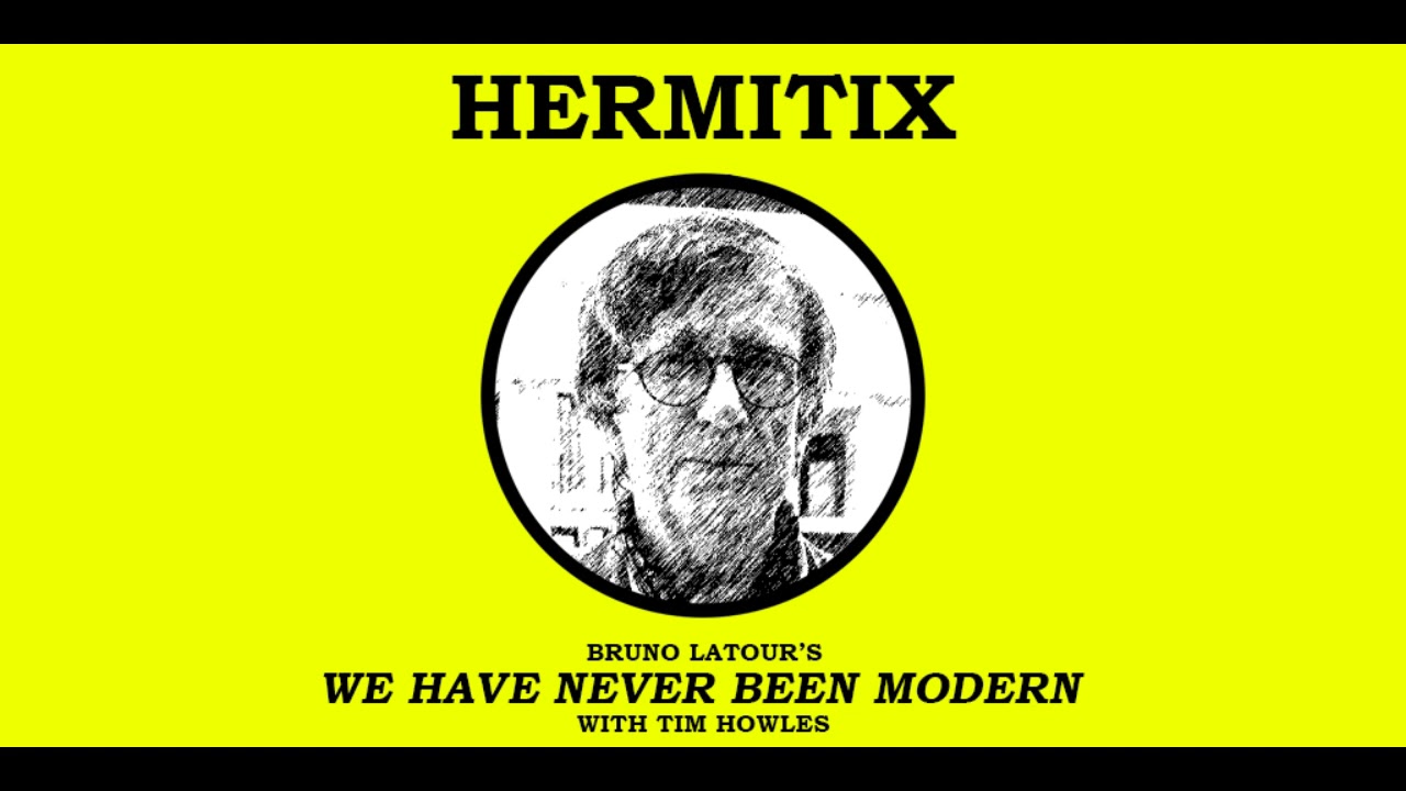 We Have Never Been Modern with Tim Howles