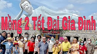 MỒNG 2 TẾT NĂM 2022 ĐẠI GIA ĐÌNH | VIẾNG CHÙA PHẬT NẰM | Phượng Nguyễn - Cuộc Sống Việt Nam