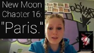 Reading of New Moon, Chapter 16: Paris. **THE TWILIGHT SAGA: BOOK 2**