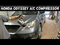 HONDA ODYSSEY A/C COMPRESSOR REMOVAL REPLACEMENT AIR CONDITIONER