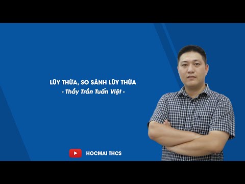 Video Lũy thừa, so sánh lũy thừa - Toán 6 - Thầy Trần Tuấn... - youtube