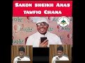 SAKON SHEIKH ANAS TAWFIQ GHANA @DR.IDRIS ABDUL