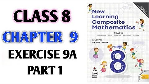 Class-8th Ch-9th "Ex-9A" Variation (NEW LEARNING COMPOSITE MATHEMATICS)