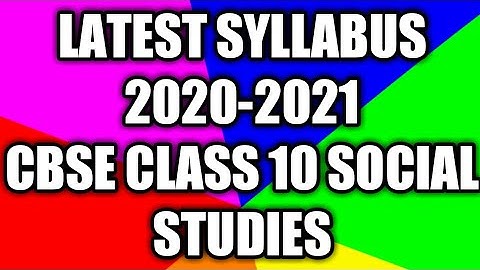 LATEST SYLLABUS CBSE board Class 10 Social Science 2020-2021
