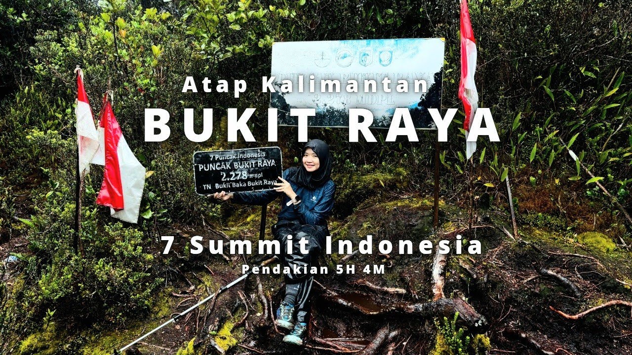 GUNUNG BUKIT RAYA: Perjalanan Panjang Menuju Atap Kalimantan | Pendakian 5H 4M via Rantau Malam!