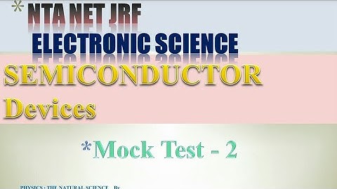Semiconductor Devices Mock Test - 2 for NTA NET Electronic Science