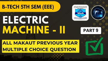 All MAKAUT PREVIOUS YEAR MULTIPLE CHOICE QUESTIONS | EEE 5th Sem |  Electric Machines II |PART 9