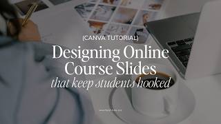Designing Online Course Slides That Keep Students Hooked (Canva Tutorial)