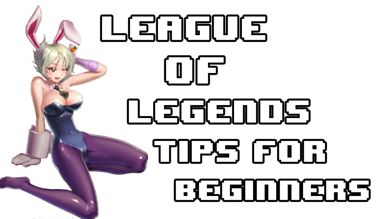 League Of Legends Anfänger Tipps League Of Legends Anfänger Tipps