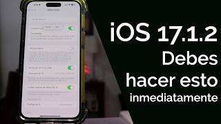 iOS 17.1.2  DEBES HACER ESTO DESPUÉS DE ACTUALIZAR TU IPHONE