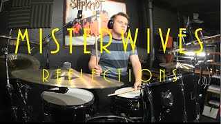 Video thumbnail of "MisterWives - Reflections - Drum Cover By Rex Larkman"