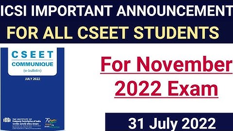 ICSI IMPORTANT ANNOUNCEMENT FOR ALL CSEET STUDENTS FOR NOVEMBER 2022 EXAM