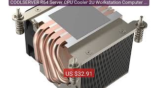 COOLSERVER R64 Server CPU Cooler 2U Workstation Computer Cool... â€” Amazing Value 2026 | Must Have!