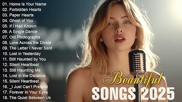 Beautiful Songs 2025 ~ Beautiful sad and heartbreak songs Sometimes, Memories Hurt More Than the